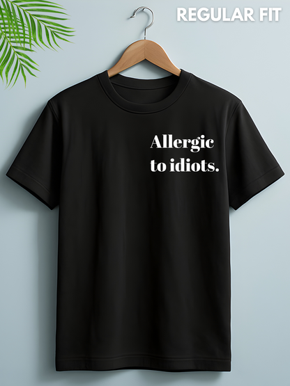 Allergic To Idiots Black Printed T-shirt