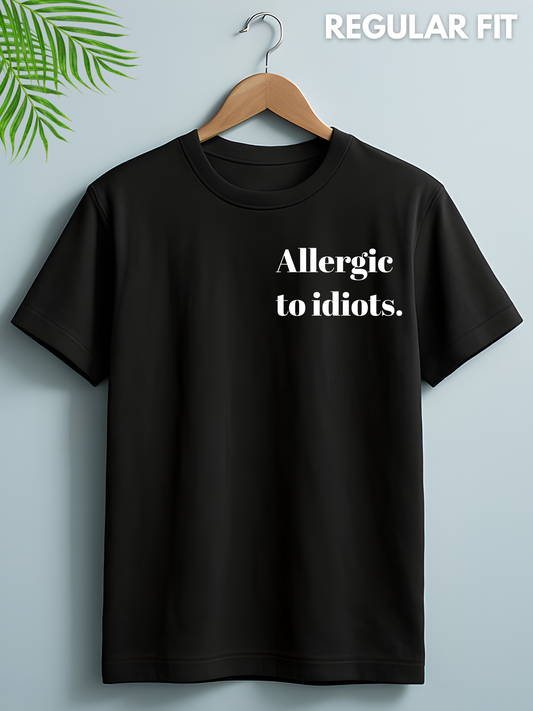 Allergic To Idiots Black Printed T-shirt